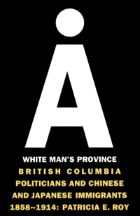 Cover image: A White Man's Province 1st edition 9780774803731