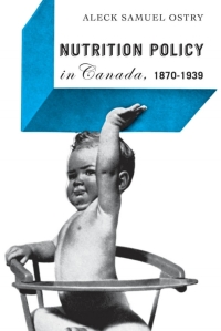 Omslagafbeelding: Nutrition Policy in Canada, 1870-1939 1st edition 9780774813273