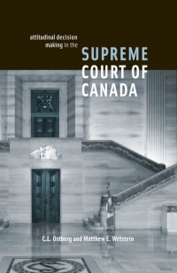 Cover image: Attitudinal Decision Making in the Supreme Court of Canada 1st edition 9780774813112