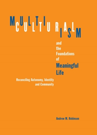 Omslagafbeelding: Multiculturalism and the Foundations of Meaningful Life 1st edition 9780774813143