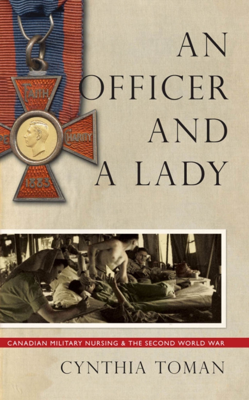 An Officer and a Lady Canadian Military Nursing and the Second World War 1st Edition