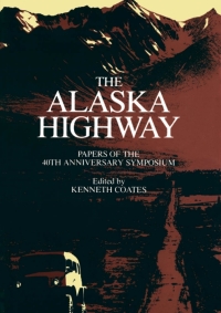 Cover image: Alaska Highway 1st edition 9780774802291