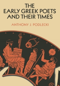 Omslagafbeelding: The Early Greek Poets and Their Times 1st edition 9780774801935