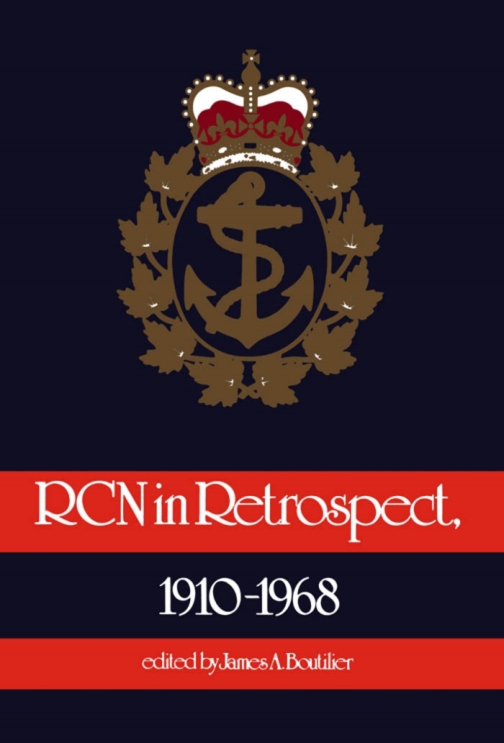 RCN in Retrospect, 1910-1968 1st Edition