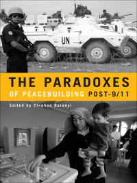 Imagen de portada: The Paradoxes of Peacebuilding Post-9/11 1st edition 9780774814515