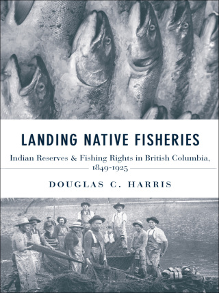Imagen de portada: Landing Native Fisheries 1st edition 9780774814201