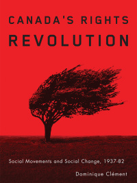 Cover image: Canada’s Rights Revolution 1st edition 9780774814799