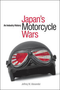 Cover image: Japan's Motorcycle Wars 1st edition 9780774814539