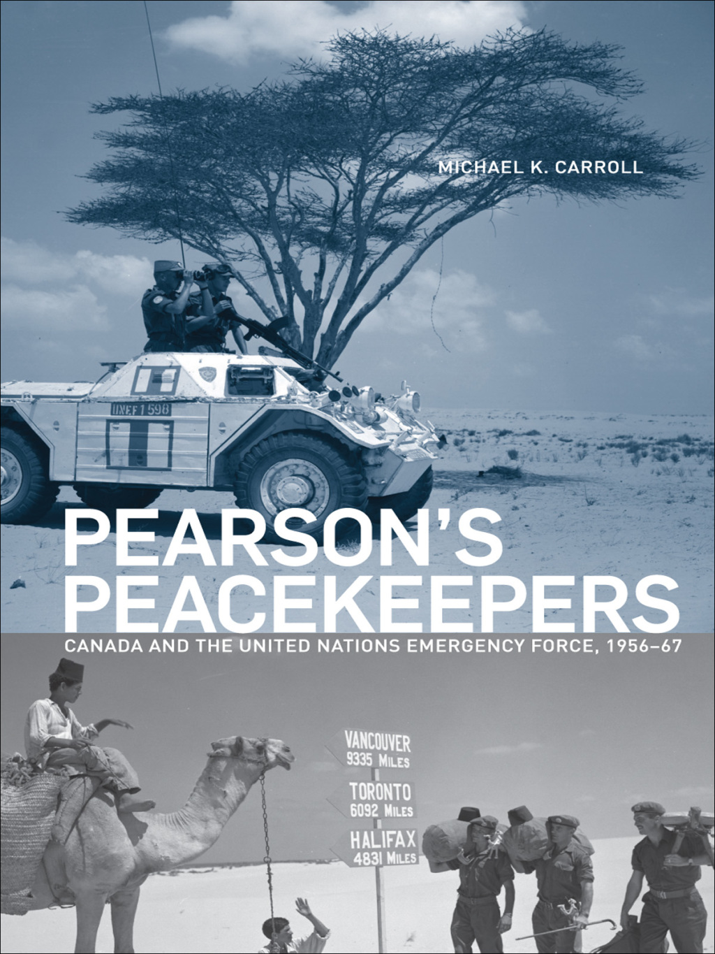 Pearson’s Peacekeepers Canada and the United Nations Emergency Force, 1956-67 1st Edition