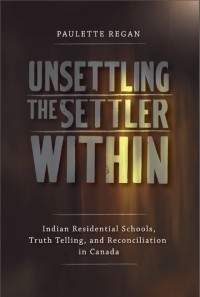 Cover image: Unsettling the Settler Within 1st edition 9780774817783