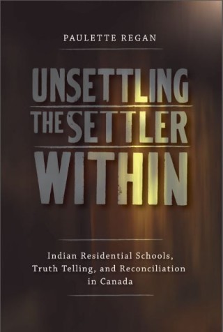 Cover image: Unsettling the Settler Within 1st edition 9780774817776