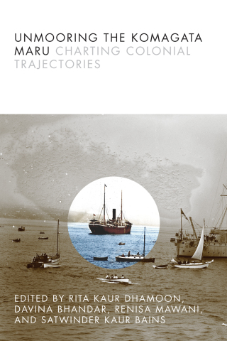Cover image: Unmooring the Komagata Maru 1st edition 9780774860666