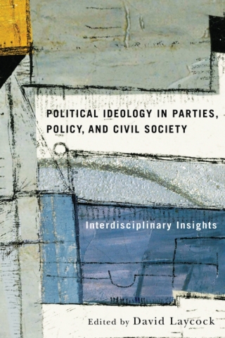 Cover image: Political Ideology in Parties, Policy, and Civil Society 1st edition 9780774861311
