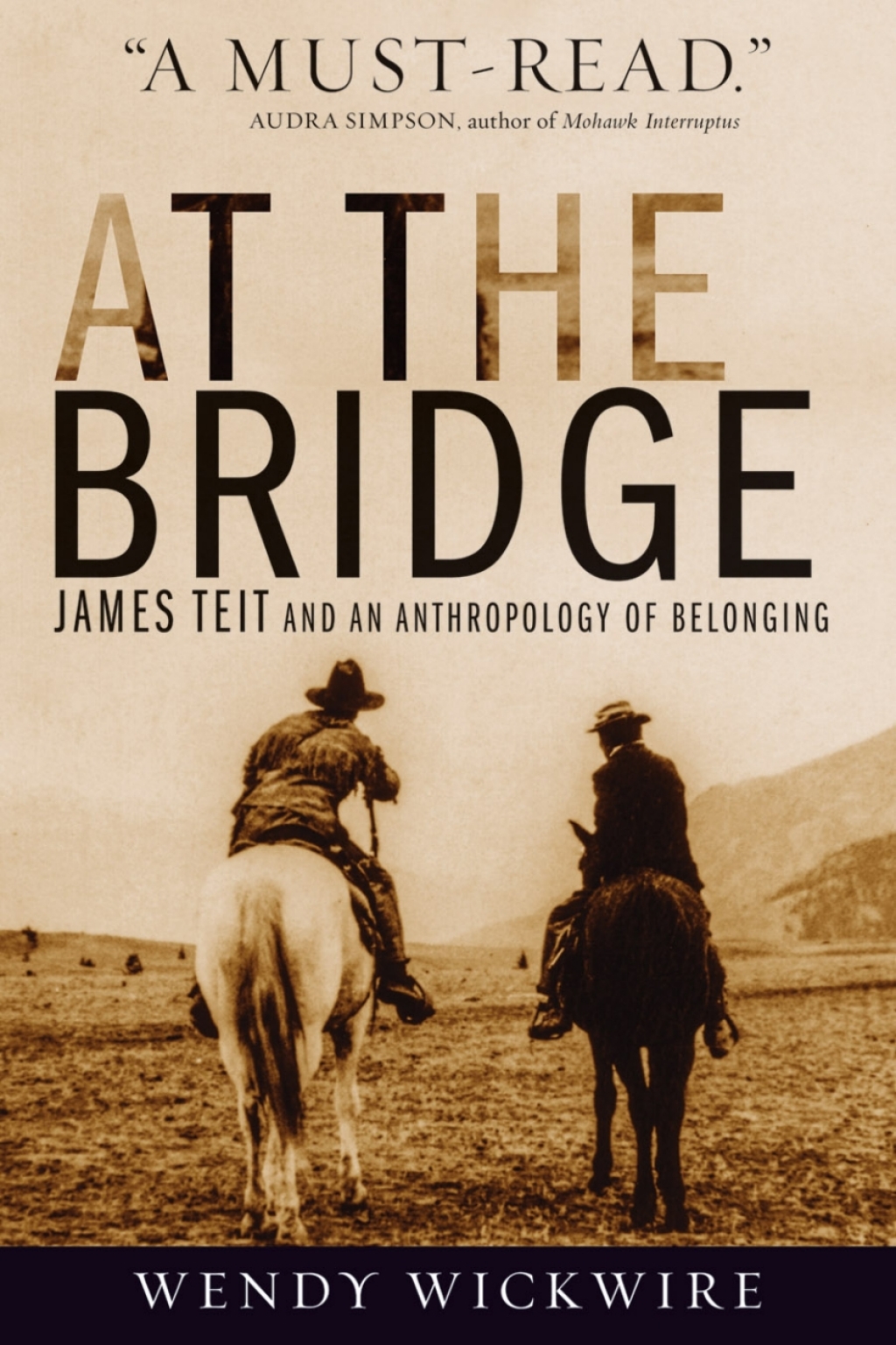 At the Bridge James Teit and an Anthropology of Belonging 1st Edition