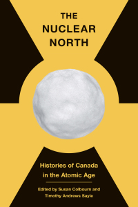 Cover image: The Nuclear North 1st edition 9780774863988