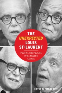 Cover image: The Unexpected Louis St-Laurent 9780774864022