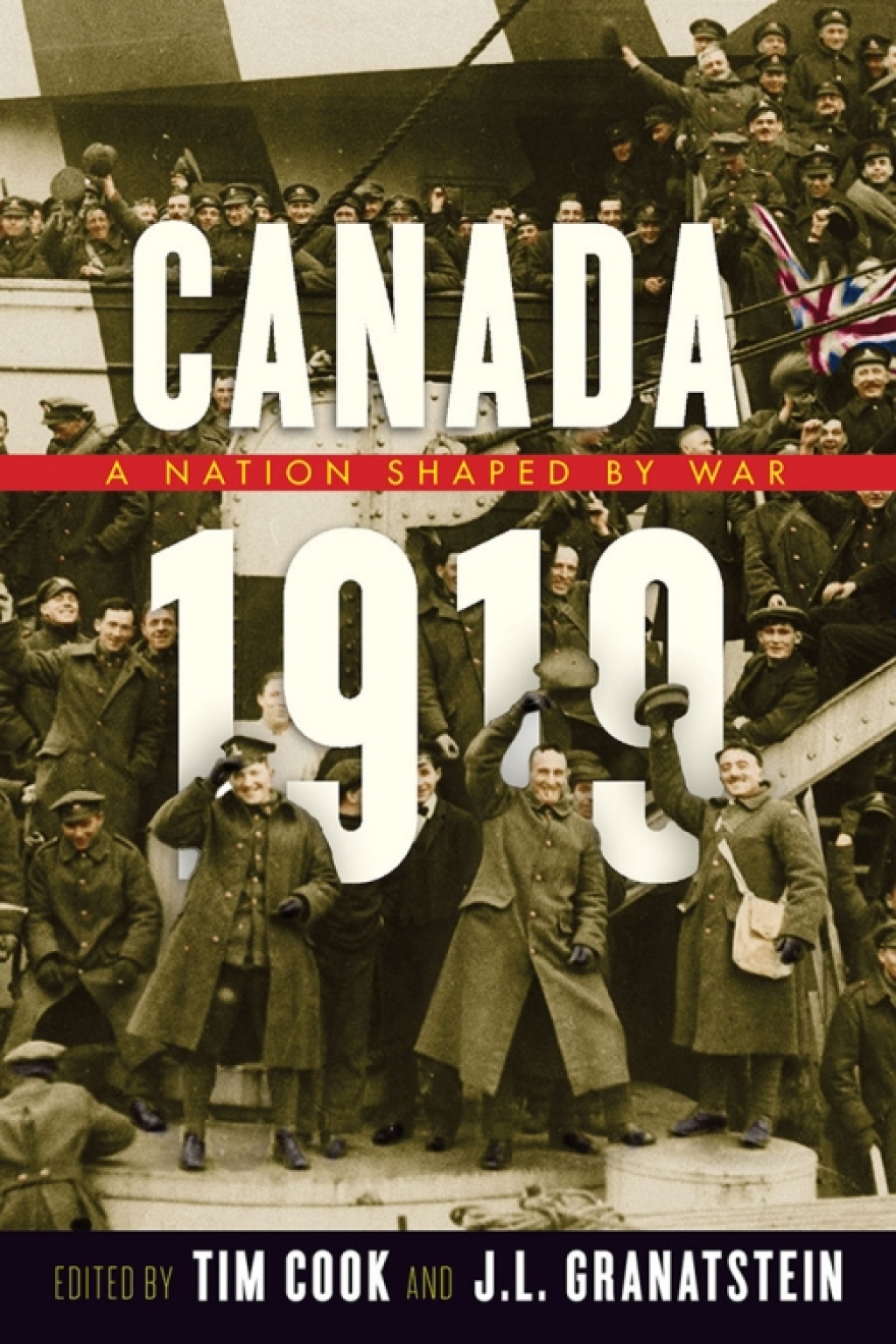 Canada 1919 A Nation Shaped by War 1st Edition
