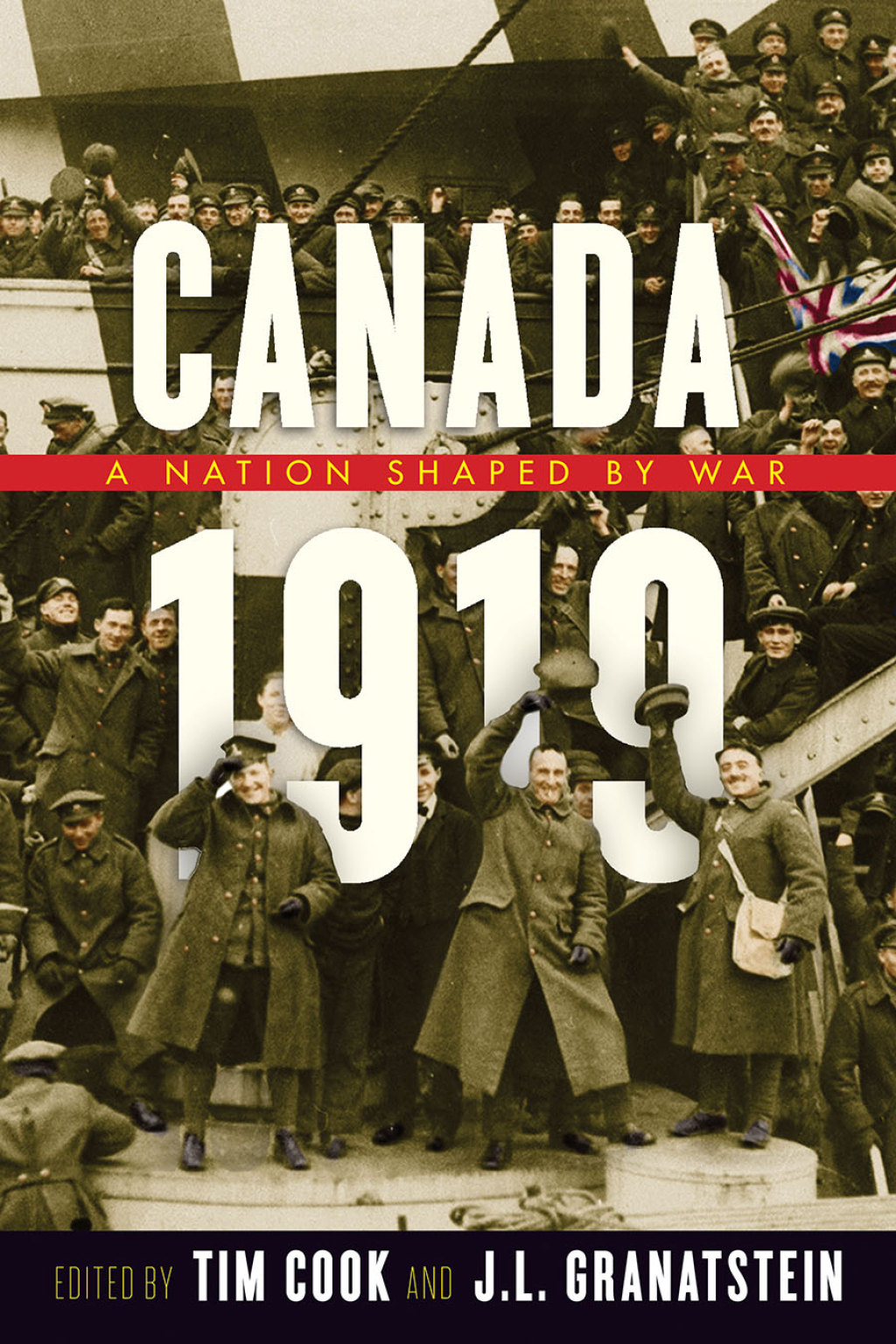 Canada 1919 A Nation Shaped by War 1st Edition