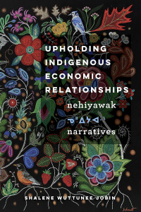 Cover image: Upholding Indigenous Economic Relationships 1st edition 9780774865104