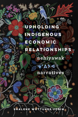 صورة الغلاف: Upholding Indigenous Economic Relationships 1st edition 9780774865104