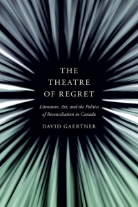 Cover image: The Theatre of Regret 9780774865364