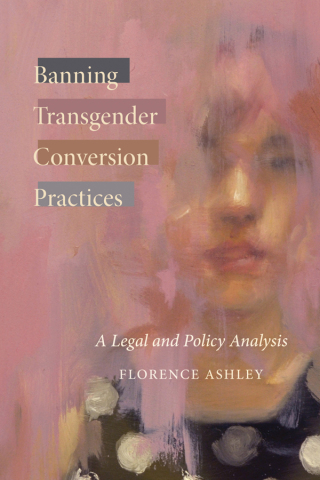 Cover image: Banning Transgender Conversion Practices 1st edition 9780774866934