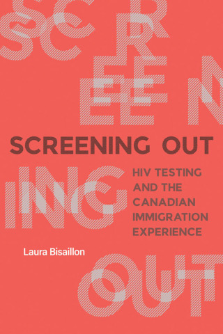 Cover image: Screening Out 1st edition 9780774867481