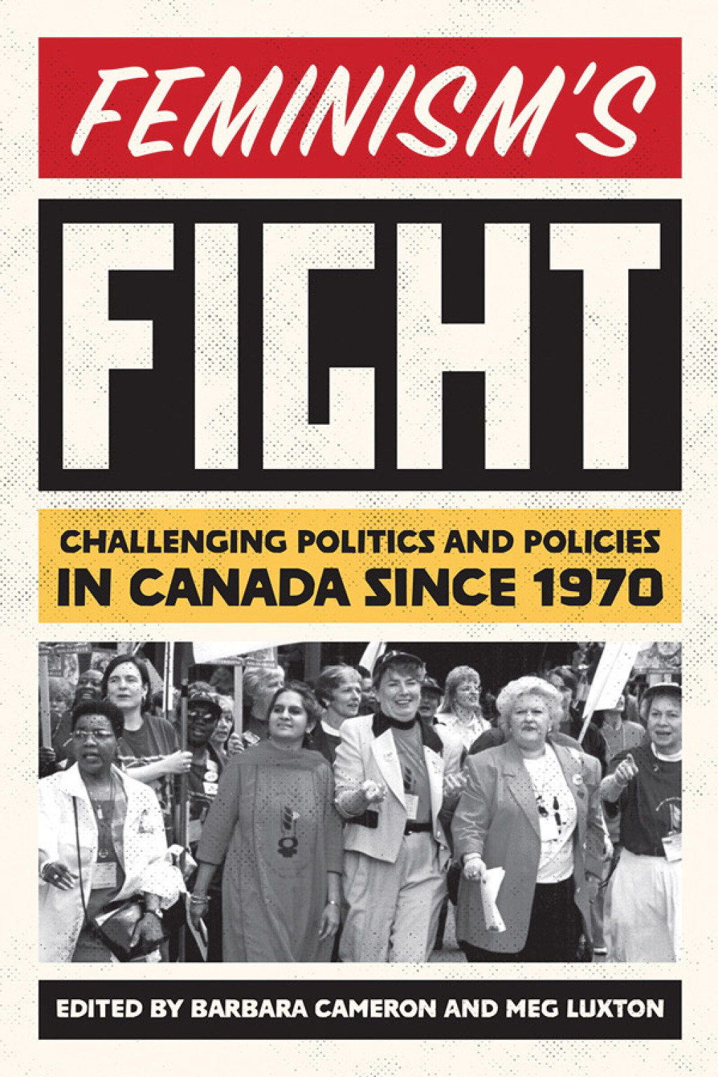 Feminism’s Fight Challenging Politics and Policies in Canada since 1970