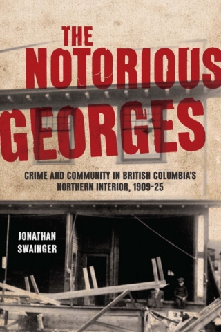 صورة الغلاف: The Notorious Georges 9780774869416