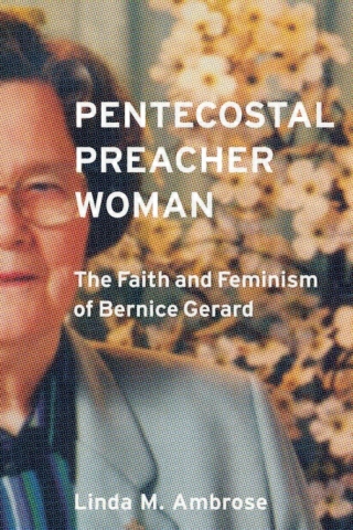 Cover image: Pentecostal Preacher Woman 9780774870245