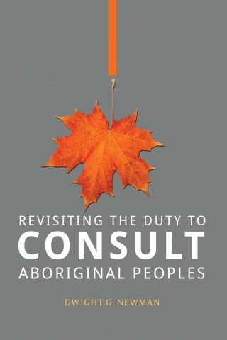 Cover image: Revisiting the Duty to Consult Aboriginal Peoples 1st edition 9781895830811