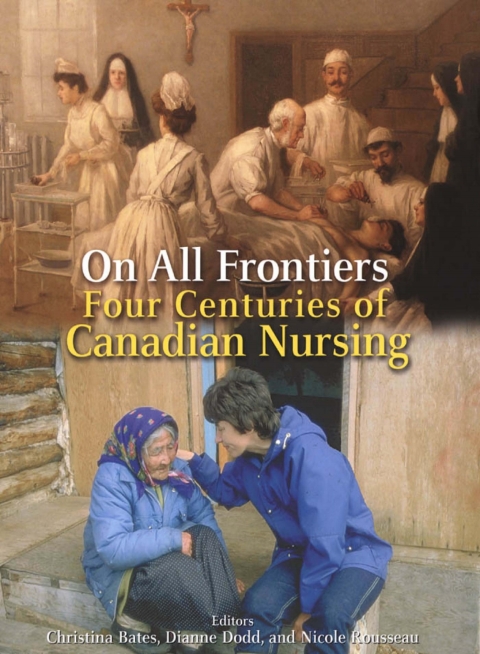 On All Frontiers: Four Centuries of Canadian Nursing - FULL INSTANT DOWNLOAD | PDF DOCX EPUB