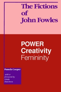 Cover image: The Fictions of John Fowles 9780776602998