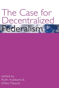Cover image: The Case for Decentralized Federalism 9780776607450