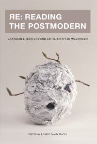 Cover image: RE: Reading the Postmodern 9780776607399