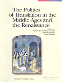 Imagen de portada: The Politics of Translation in the Middle Ages and the Renaissance 9780776605272