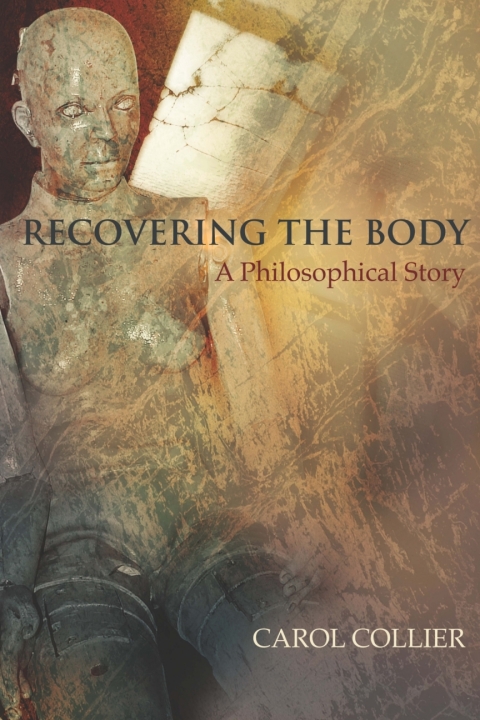 Recovering the Body: A Philosophical Story - FULL INSTANT DOWNLOAD | PDF DOCX EPUB
