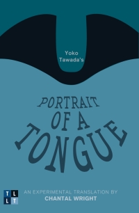 Omslagafbeelding: Yoko Tawada's Portrait of a Tongue 9780776608037