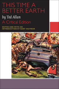 Cover image: This Time a Better Earth, by Ted Allan 9780776621630