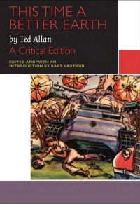 Cover image: This Time a Better Earth, by Ted Allan 9780776621630