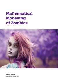 Omslagafbeelding: Mathematical Modelling of Zombies 9780776622101