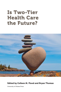 Cover image: Is Two-Tier Health Care the Future? 9780776628073