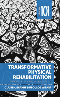 Immagine di copertina: Transformative Physical Rehabilitation 9780776629049