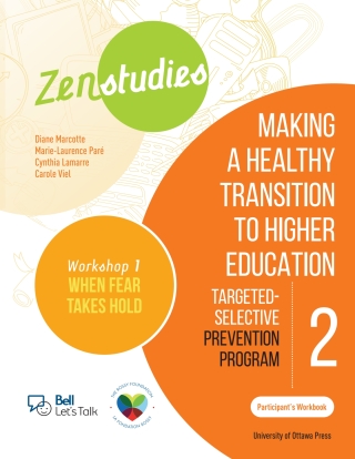 Cover image: Zenstudies 2: Making a Healthy Transition to Higher Education – Workshop 1: When Fear Takes Hold – Participant’s Workbook 9780776636900