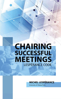 表紙画像: Chairing Successful Meetings 9780776636849