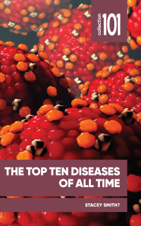 表紙画像: The Top Ten Diseases of All Time