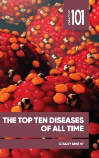 صورة الغلاف: The Top Ten Diseases of All Time