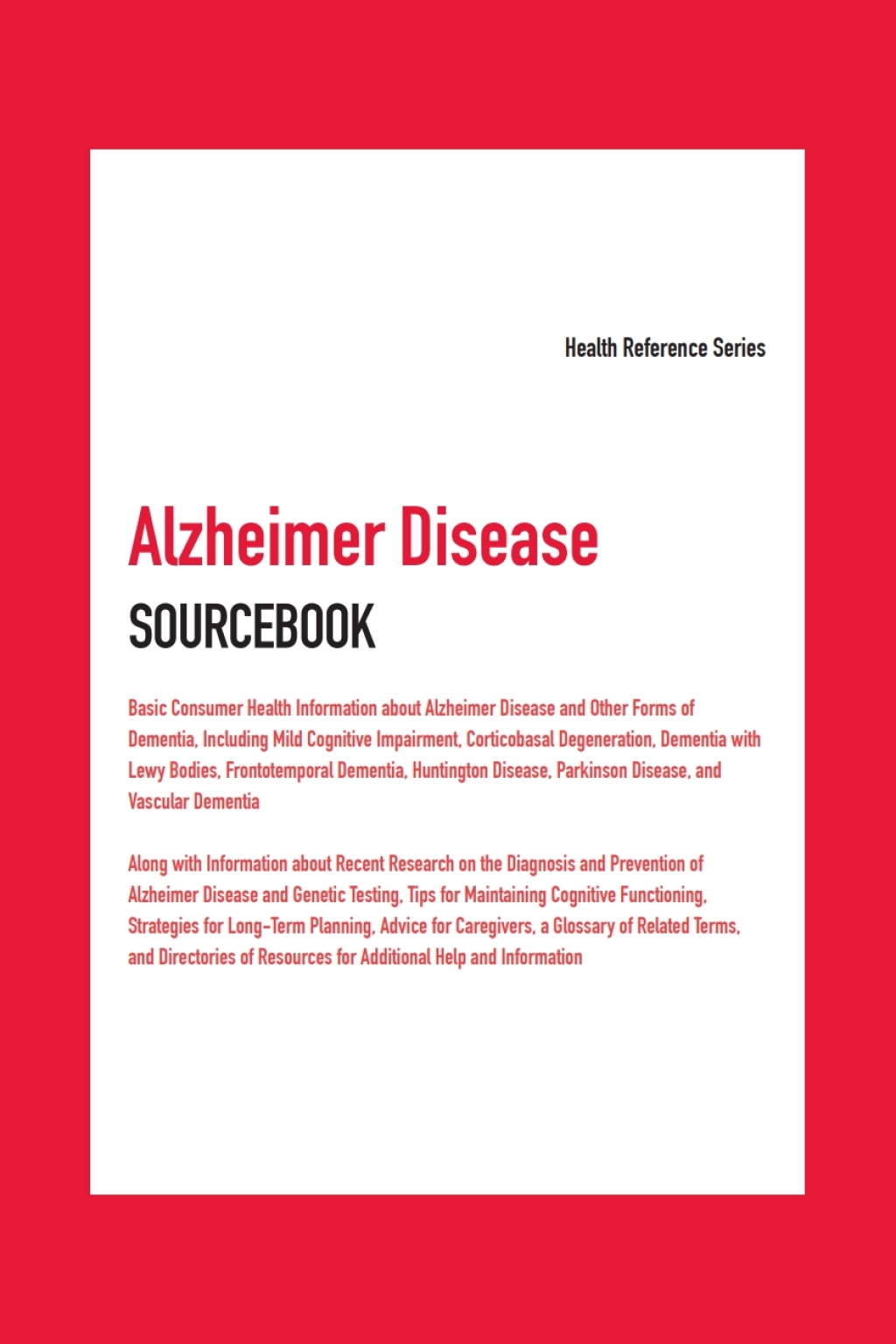 Alzheimer Disease Sourcebook, 7th Ed. 7th Edition