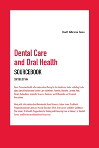 Cover image: Dental Care and Oral Health Sourcebook, 6th Ed. 6th edition 9780780817227