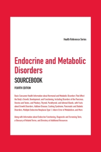 Cover image: Endocrine and Metabolic Disorders Sourcebook, 4th. Ed. 4th edition 9780780817340